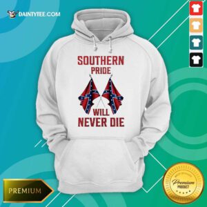 Southern Pride Will Never Die Flag US Hoodie- Design By Daintytee.com