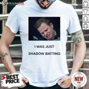 Steve Smith I Was Just Shadow Batting Shirt- Design By Daintytee.com