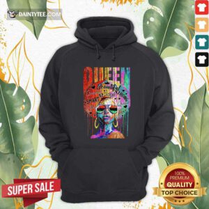 Strong Melanin Queen Beautiful Strong Dope Smart Queen Love Hoodie- Design By Daintytee.com