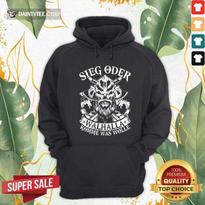 Viking Sieg Oder Walhalla Hoodie- Design By Daintytee.com
