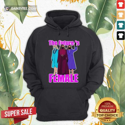 2021 Kamala Harris The Future Is Female Hoodie- Design By Daintytee.com