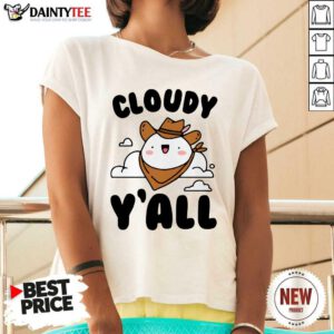 Cloudy Yall V-neck- Design By Daintytee.com
