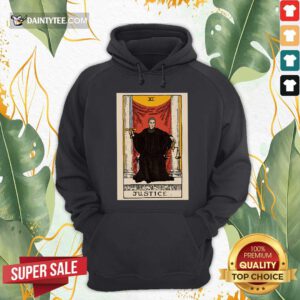 Ruth Bader Ginsburg Justice XI Hoodie- Design By Daintytee.com