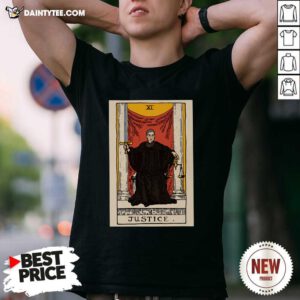 Ruth Bader Ginsburg Justice XI Shirt- Design By Daintytee.com