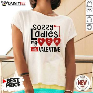 Sorry Ladies My Mom Is My Valentine V-neck- Design By Daintytee.com