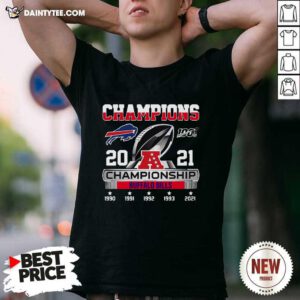 The Champions 2021 Afc Championship With Buffalo Bills Shirt- Design By Daintytee.com