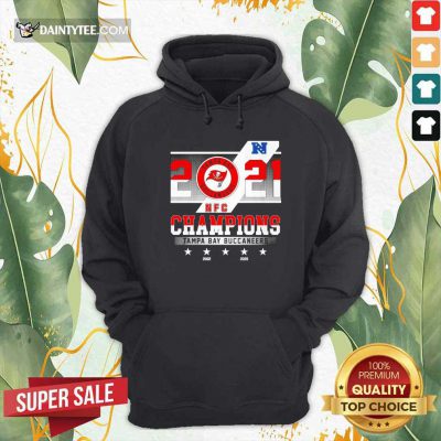 2021 Tampa Bay Buccaneers NFC Champions Hoodie- Design By Daintytee.com