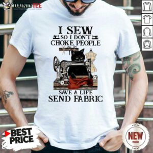 Black Cat I Sew So I Don’t Choke People Save A Life Send Fabric Shirt - Design By Daintytee.com