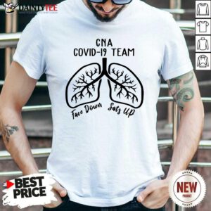 CNA Covid 19 Team Face Down Sats Up T-Shirt- Design By Daintytee.com