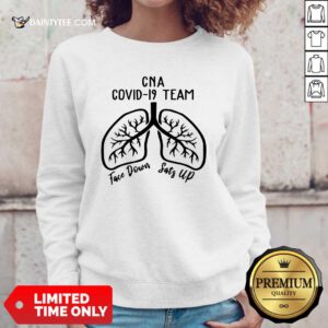 CNA Covid 19 Team Face Down Sats Up Sweatshirt- Design By Daintytee.com