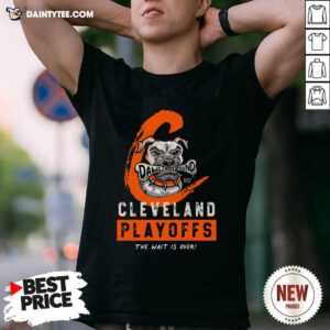 Dawg Pound Cleveland Browns Playoffs The Wait Is Over Shirt- Design By Daintytee.com