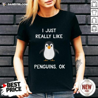 Penguin Gift I Just Really Like Penguins Ok V-neck - Design By Daintytee.com
