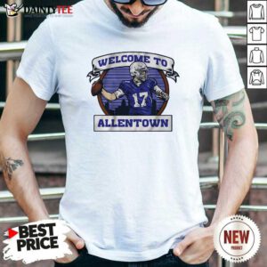 Welcome To Allentown Shirt- Design By Daintytee.com