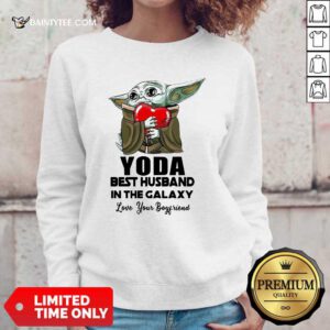 Yoda Best Husband In The Galaxy Love Your Boyfriend Sweatshirt- Design By Daintytee.com