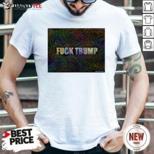 Fuck Trump Funny Shirt- Design By Daintytee.com