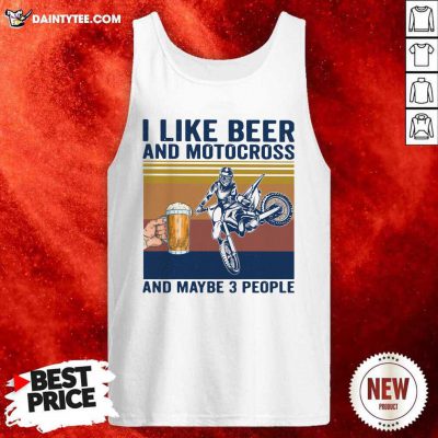 I Like Beer And Motocross And Maybe 3 People Vintage Tank Top- Design By Daintytee.com
