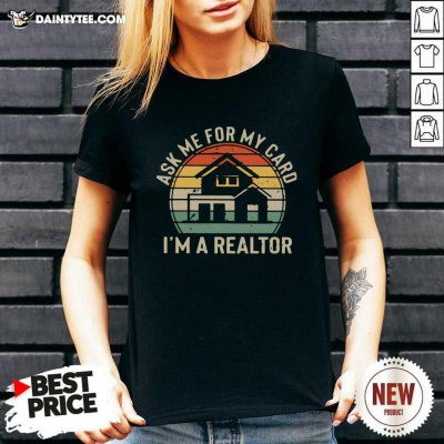 Ask Me For My Card Im A Realtor Vintage V-neck- Design By Daintytee.com