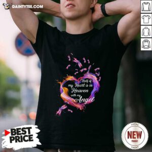 Heart Half Of My Heart Is In Heaven With My Angel Butterfly Shirt