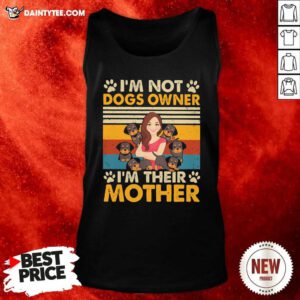 Im Not Dogs Owner Im Their Mother Vintage Tank Top- Design By Daintytee.com