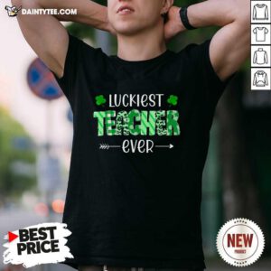 Luckiest Teacher Ever St Patrick’s Day Shirt- Design By Daintytee.com