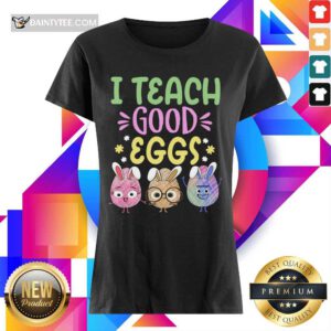 Funny I Teach Good Eggs Over The Moon 1703 Ladies Tee