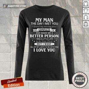 Funny My Man Better Complete Person Long-sleeved