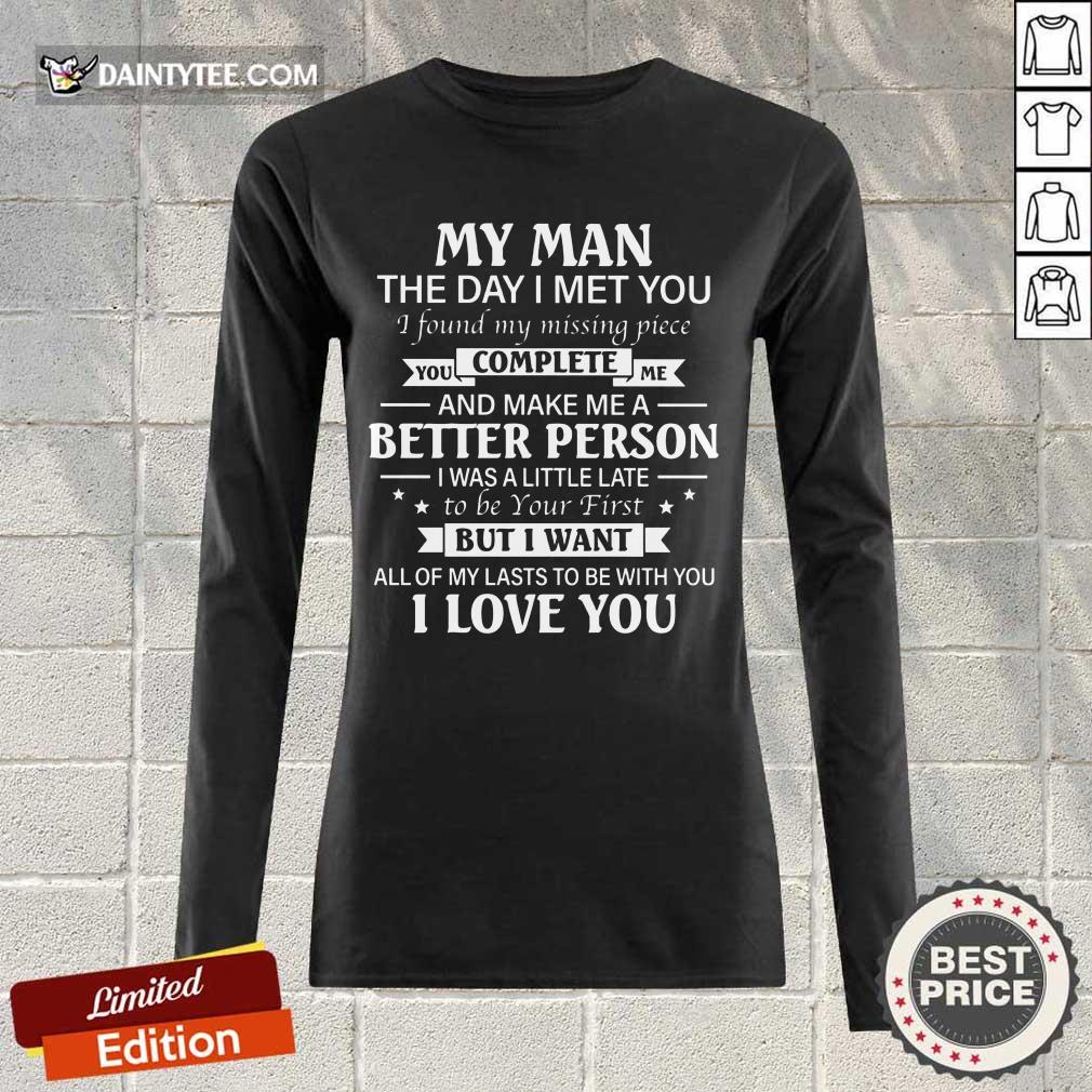 Funny My Man Better Complete Person Long-sleeved Funny My Man Better Complete Person Long-sleeved