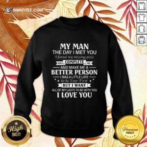 Funny My Man Better Complete Person Sweater