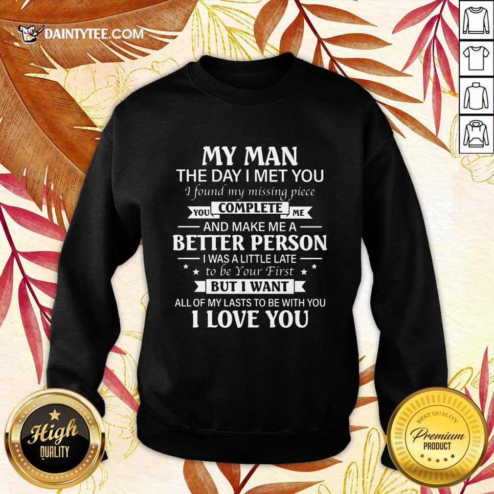 Funny My Man Better Complete Person Sweater Funny My Man Better Complete Person Sweater