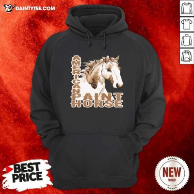 Paint Horse American Hoodie- Design By Daintytee.com