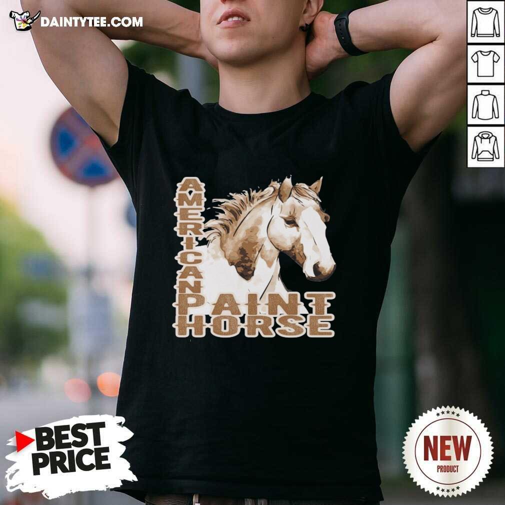 Paint Horse American Shirt- Design By Daintytee.com