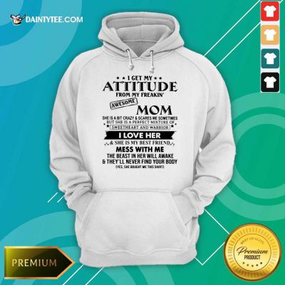 Good Attitude Awesome Mom I Love Her Hoodie