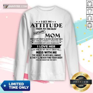 Good Attitude Awesome Mom I Love Her Long-sleeved