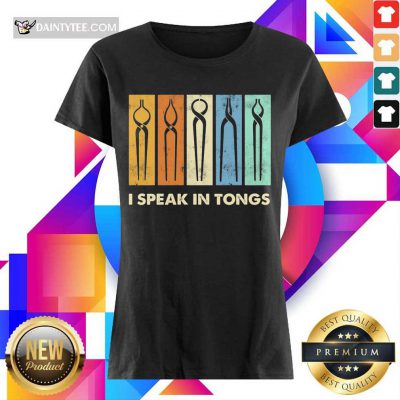 Good I Speak In Tongs Vintage Enthusiastic 456 Ladies Tee