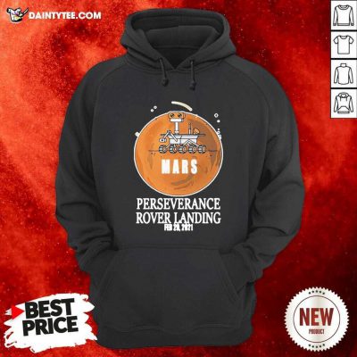 Mars Rover Landing Perseverance Hoodie- Design By Daintytee.com