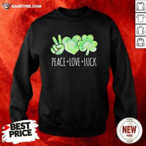 Peace Love Luck Patrick's Day Sweatshirt- Design By Daintytee.com