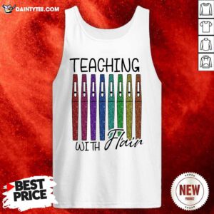 Teaching With Flair Teacher Tank Top- Design By Daintytee.com
