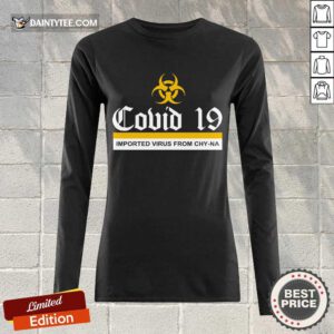 Hot Covid 19 Imported Virus From Chy-na Long-sleeved