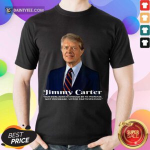 Hot Former President Jimmy Carter Overjoyed 1063 Shirt