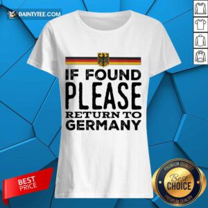 Hot If Found Please Return To Germany Ladies Tee