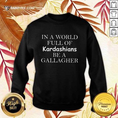 Hot Kardashians Be A Gallagher Sweater