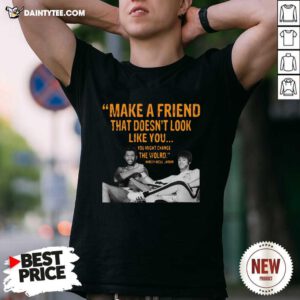 Make A Friend That Doesnt Look Like You You Might Change The World Kareem Abdul-Jabbar Shirt- Design By Daintytee.com
