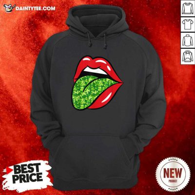 Red Lips Shamrock Tongue St Patrick’s Day Green Saint Pattys Hoodie- Design By Daintytee.com