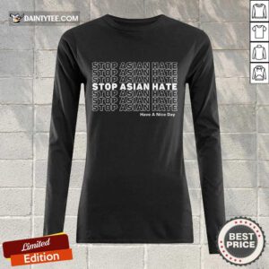 Nice Asian Hate Have A Nice Day Long-sleeved