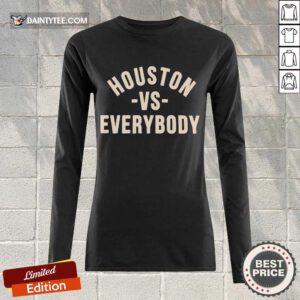 Official Houston Vs Everybody 2021 Wonderful Long-sleeved