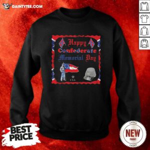 Happy Confederate Memorial Day Veteran Flag Sweatshirt- Design By Daintytee.com