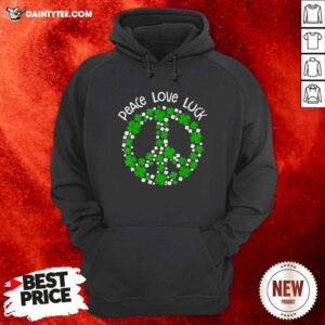 Peace Love Luck St Patrick’s Day Hoodie- Design By Daintytee.com