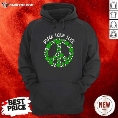 Peace Love Luck St Patrick’s Day Hoodie- Design By Daintytee.com