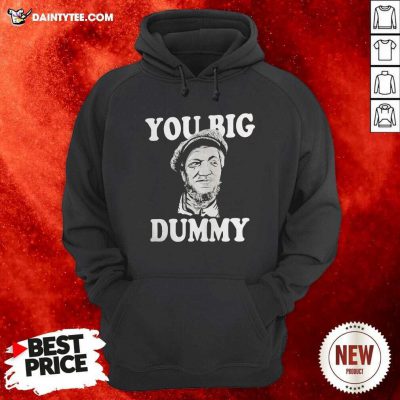 Sanford And Son You Big Dummy Hoodie- Design By Daintytee.com