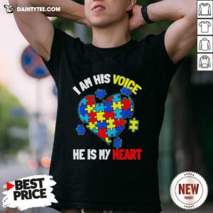 Autism I Am His Voice He Is My Heart Shirt- Design By Daintytee.com
